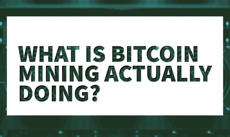 What Is Bitcoin Mining Actually Doing?